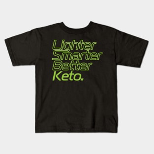 Lighter Smarter Better Keto in green Kids T-Shirt